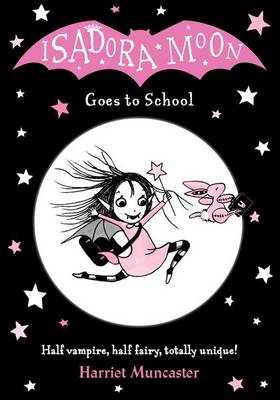 Harriet Muncaster - Isadora Moon Goes to School - 9780192744319 - 9780192744319