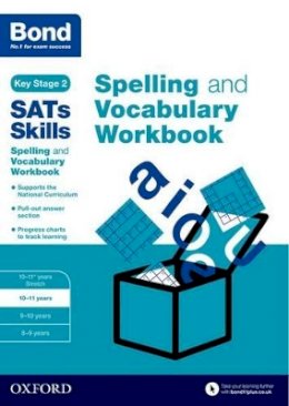 Michellejoy Hughes - Bond SATs Skills: Spelling and Vocabulary Workbook - 9780192746542 - V9780192746542