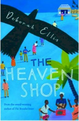 Deborah Ellis - The Heaven Shop - 9780192754356 - V9780192754356