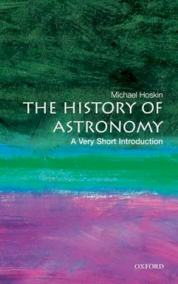 Michael Hoskin - The History of Astronomy - 9780192803061 - V9780192803061