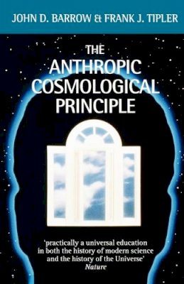 John D. Barrow - The Anthropic Cosmological Principle - 9780192821478 - V9780192821478