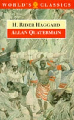 H. Rider Haggard - Allan Quatermain (World's Classics) - 9780192822970 - KKD0005099 H. Rider Haggard - Allan Quatermain (World's Classics) - 9780192822970 - KKD0005099