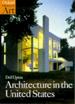 Dell Upton - Architecture in the United States - 9780192842176 - V9780192842176