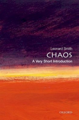 Leonard Smith - Chaos: A Very Short Introduction (Very Short Introductions) - 9780192853783 - V9780192853783