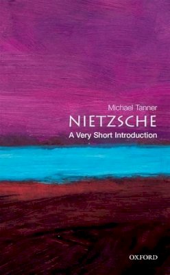 Michael Tanner - Nietzsche: A Very Short Introduction - 9780192854148 - V9780192854148