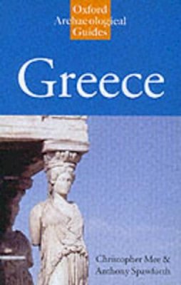 Mee, Christopher; Spawforth, Antony - Greece: Oxford Archeological Guides - 9780192880581 - KSG0031681