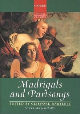 Clifford Bartlett - Madrigals and Partsongs - 9780193436947 - V9780193436947