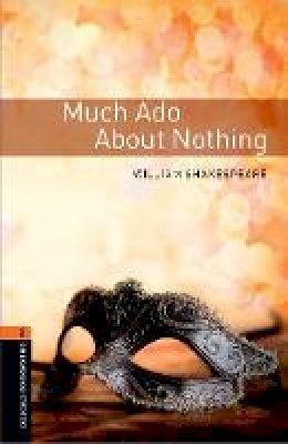 William Shakespeare - Oxford Bookworms Library: Level 2: Much Ado About Nothing Playscript - 9780194209540 - V9780194209540