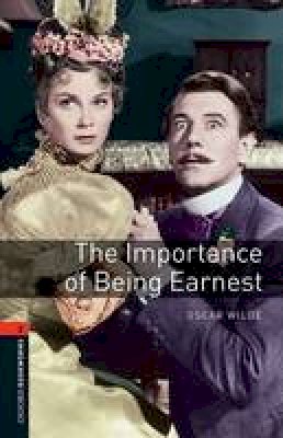 Oscar Wilde - Oxford Bookworms Playscripts: The Importance of Being Earnest: Level 2: 700-Word Vocabulary - 9780194235181 - V9780194235181