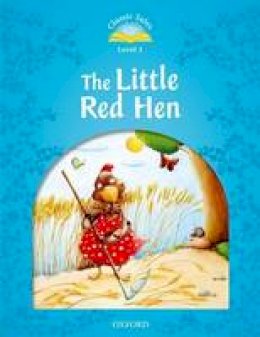 Unknown - Classic Tales: Level 1: The Little Red Hen - 9780194238700 - V9780194238700