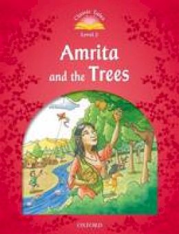 Unknown - Classic Tales: Level 2: Amrita and the Trees - 9780194238908 - V9780194238908