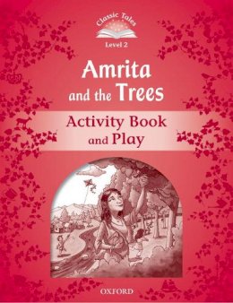 Na - Classic Tales: Level 2: Amrita and the Trees Activity Book & Play - 9780194238915 - V9780194238915