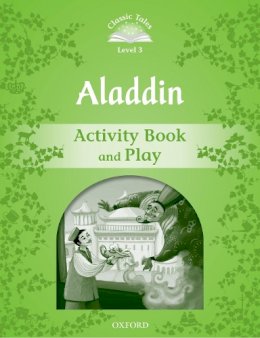 Unknown - Classic Tales: Level 3: Aladdin Activity Book & Play - 9780194239233 - V9780194239233