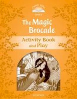 Arengo Sue - Classic Tales: Level 5: The Magic Brocade Activity Book & Play - 9780194239639 - V9780194239639