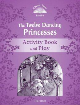 Arengo Sue - CLASSIC TALES 2E L4 TWELVE DANCING PRINCESSES AB - 9780194239677 - V9780194239677