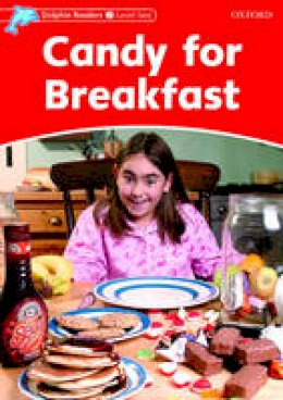 Rebecca Brooke - Dolphin Readers: Level 1: 275-Word Vocabulary Candy for Breakfast (Dolphin Readers: Level 2) - 9780194400961 - V9780194400961