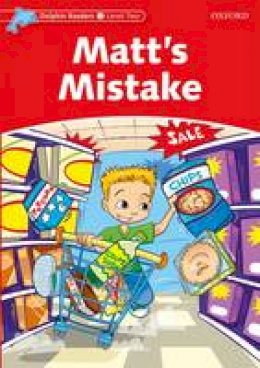 Di Taylor - Dolphin Readers: Level 2: 425-Word Vocabulary Matt's Mistake - 9780194400978 - V9780194400978