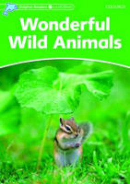 Fiona Kenshole - Dolphin Readers: Level 3: 525-Word Vocabulary Wonderful Wild Animals - 9780194401043 - V9780194401043