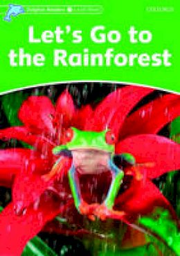 Fiona Kenshole - Dolphin Readers: Level 3: 525-Word Vocabulary Let's Go to the Rainforest - 9780194401067 - V9780194401067