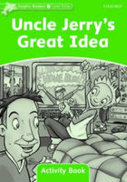 Craig Wright - Dolphin Readers: Level 3: 525-Word Vocabulary Uncle Jerry's Great Idea Activity Book - 9780194401630 - V9780194401630