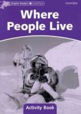 Craig Wright (Ed.) - Dolphin Readers: Level 4: 625-Word Vocabulary Where People Live Activity Book - 9780194401722 - V9780194401722