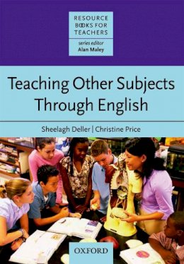 Sheelagh Deller - Teaching Other Subjects Through English (CLIL) - 9780194425780 - V9780194425780