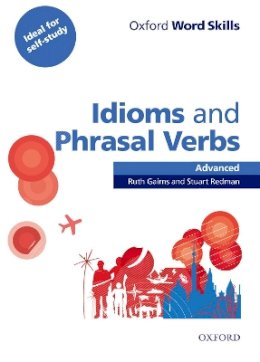 Paperback - Oxford Word Skills: Advanced: Idioms & Phrasal Verbs Student Book with Key: Learn and Practise English Vocabulary (French Edition) - 9780194620130 - V9780194620130