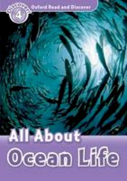 Rachel Bladon - Oxford Read and Discover: Level 4: All About Ocean Life - 9780194644396 - V9780194644396