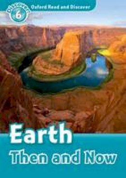 Unknown - Oxford Read and Discover: Level 6: Earth Then and Now - 9780194645652 - V9780194645652