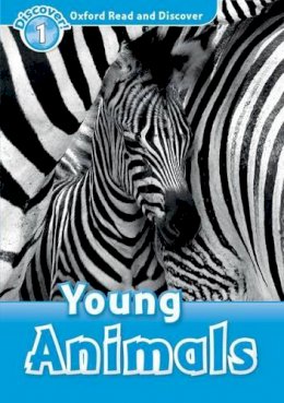 Geatches/Clegg - Oxford Read and Discover: Level 1: Young Animals - 9780194646338 - V9780194646338