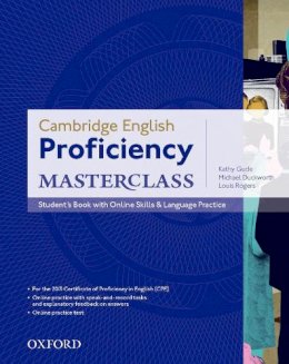 Gude, Kathy; Duckworth, Michael; Rogers, Louis - Cambridge English: Proficiency (CPE) Masterclass: Student's Book with Online Skills and Language Practice Pack - 9780194705240 - V9780194705240