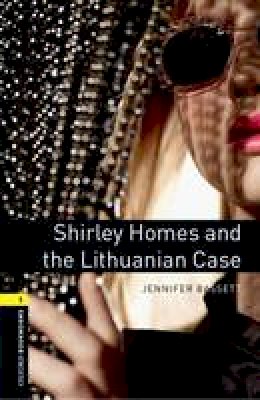 Jennifer Bassett - Shirley Homes and The Lithuanian Case (Oxford Bookworms Library: Crime & Mystery) - 9780194793698 - V9780194793698