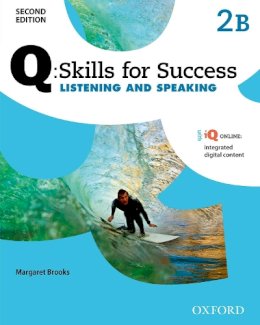 Margaret Brooks Ph. - Q Skills for Success: Level 2: Listening & Speaking Split Student Book B with iQ Online: Skills for Success Listening and Speaking Level 2 Student Book B - 9780194818803 - V9780194818803