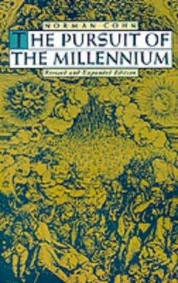 Norman Cohn - The Pursuit of the Millennium - 9780195004564 - V9780195004564