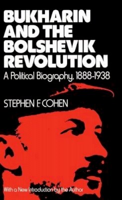 Stephen F. Cohen - Bukharin and the Bolshevik Revolution - 9780195026979 - V9780195026979