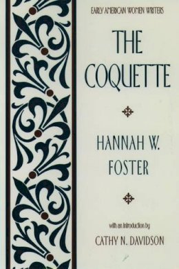 Hannah W. Foster - The Coquette - 9780195042399 - V9780195042399