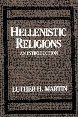 Martin - Hellenistic Religions - 9780195043914 - V9780195043914