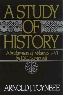 Arnold J. Toynbee - Study of History: Volume I: Abridgement of Volumes I-VI - 9780195050806 - V9780195050806