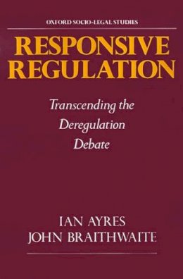 Ian Ayres - Responsive Regulation: Transcending the Deregulation Debate - 9780195093766 - V9780195093766