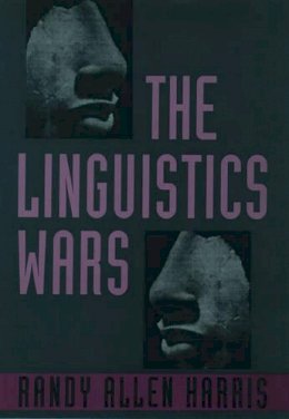 Randy Allen Harris - The Linguistics Wars - 9780195098341 - KSG0033321