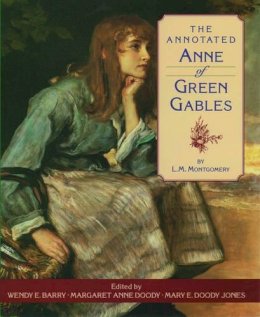 L. M. Montgomery - The Annotated Anne of Green Gables - 9780195104288 - V9780195104288