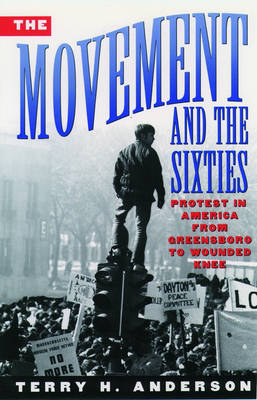 Terry H. Anderson - The Movement and the Sixties - 9780195104578 - V9780195104578