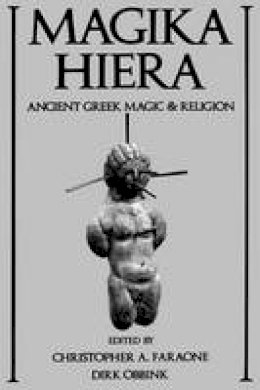 Faraone - Magika Hiera: Ancient Greek Magic and Religion - 9780195111408 - V9780195111408