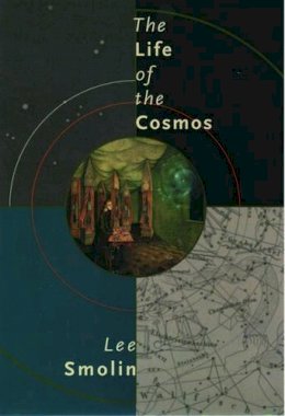 Lee Smolin - The Life of the Cosmos - 9780195126648 - V9780195126648