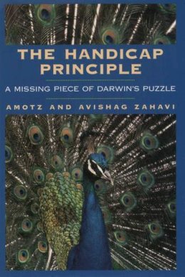 Amotz And Avishag Zahavi - The Handicap Principle. A Missing Piece of Darwin's Puzzle.  - 9780195129144 - KSG0033320