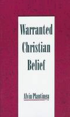 Alvin Plantinga - Warranted Christian Belief - 9780195131932 - V9780195131932