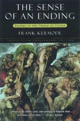 Frank Kermode - The Sense of an Ending: Studies in the Theory of Fiction - 9780195136128 - V9780195136128