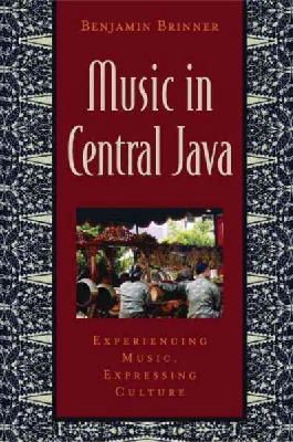 Benjamin Brinner - Music in Central Java - 9780195147377 - V9780195147377