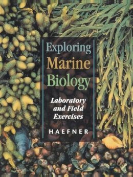 Paul A. Haefner - Exploring Marine Biology: Laboratory and Field Exercises - 9780195148176 - V9780195148176