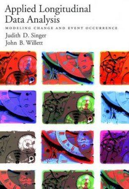 Judith D. Singer - Applied Longitudinal Data Analysis: Modeling Change and Event Occurrence - 9780195152968 - V9780195152968